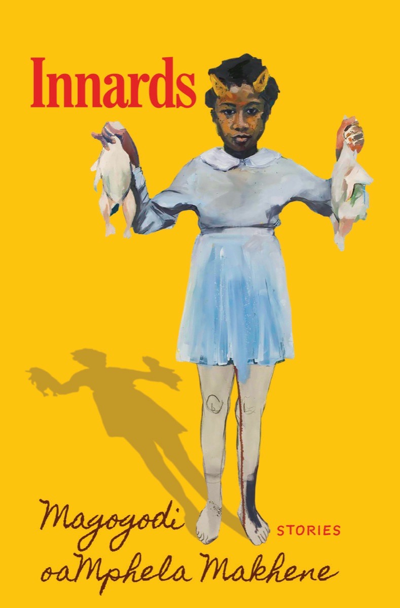 covers of innards: Stories by Magogodi oaMphela Makhene