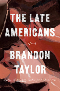 The Late Americans by Brandon Taylor book cover