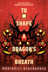 To Shape a Dragon's Breath by Moniquill Blackgoose book cover