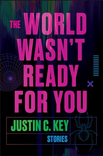 cover of The World Wasn't Ready for You by Justin C. Key