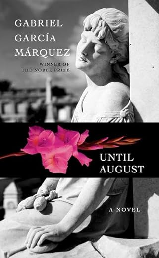 cover of Until August by Gabriel Garcia Marquez; image of a marble statue of a woman