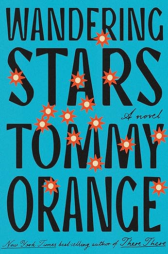 cover of Wandering Stars by Tommy Orange; blue with orange stars and black font