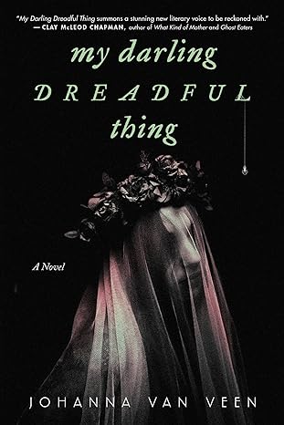 My Darling Dreadful Thing by Johanna Van Veen book cover