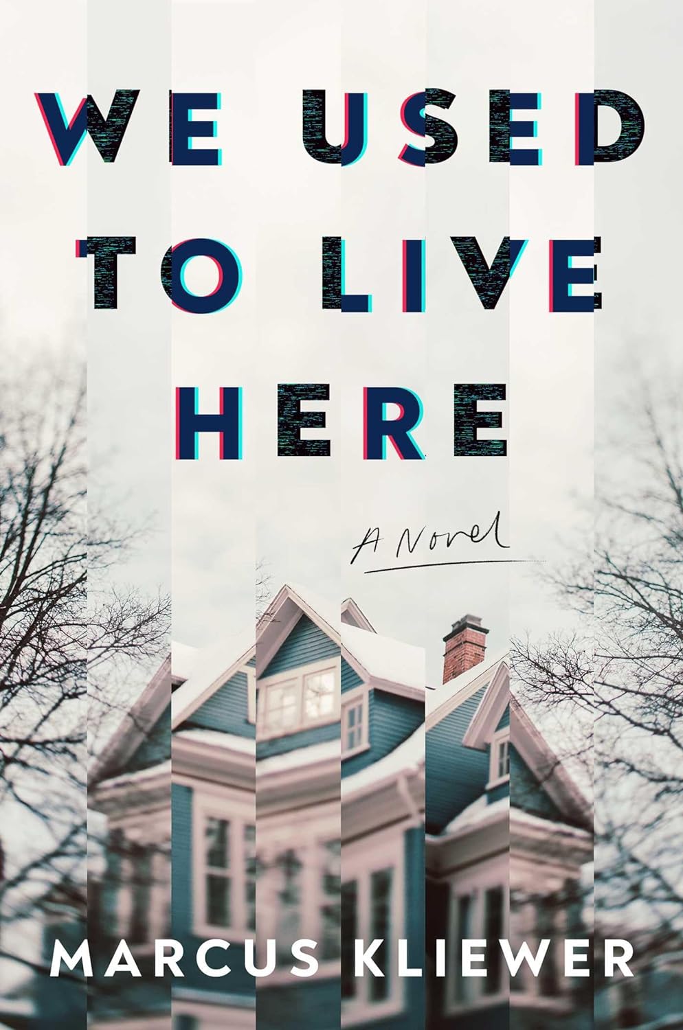 cover of We Used to Live Here by Marcus Kliewer