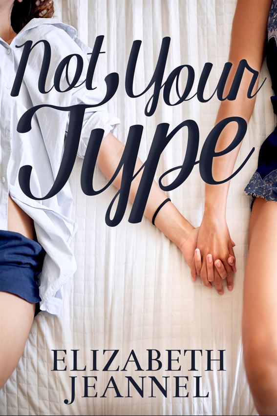 Not Your Type by Elizabeth Jeannel Book Cover