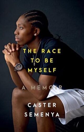cover of The Race to Be Myself: A Memoir by Caster Semenya; photo of the author, a young Black person