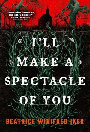 Cover Image of I'll Make a Spectacle of You by Beatrice Winifred Iker