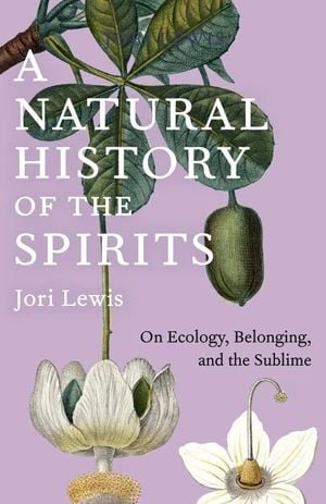 cover of A Natural History of the Spirits