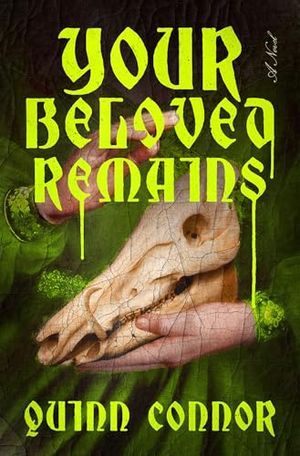 Cover Image of Your Beloved Remains by Quinn Connor