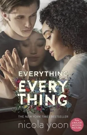 Movie tie-in cover of Everything, Everything by Nicola Yoon